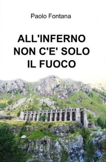 All'inferno non c'&egrave; solo il fuoco