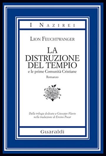 La distruzione del Tempio: e le prime Comunit&agrave; Cristiane (I Nazirei)