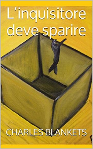 L&rsquo;inquisitore deve sparire