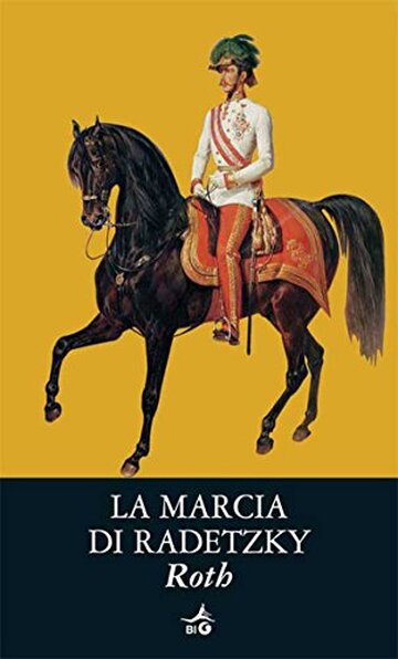 La marcia di Radetzky (Biblioteca Ideale Giunti)