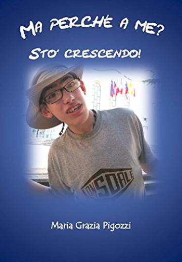 Ma perch&eacute; a me? Sto crescendo!