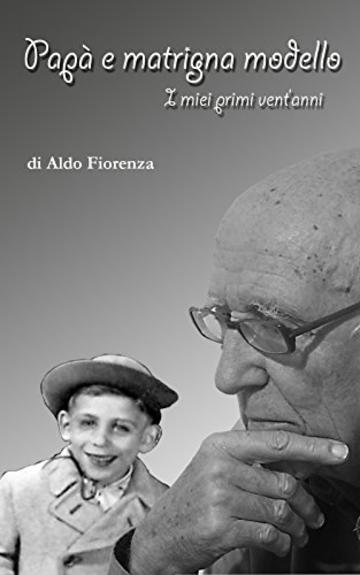 Pap&agrave; e matrigna modello - I miei primi vent'anni