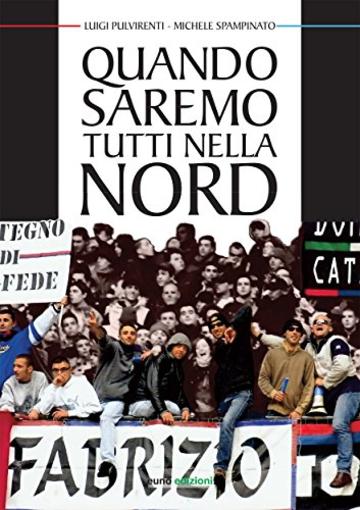 Quando saremo tutti nella nord (Asfodeli)