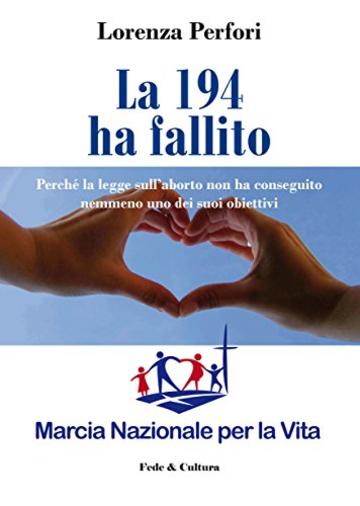 La 194 ha fallito: Perch&eacute; la legge sull'aborto non ha conseguito nemmeno uno dei suoi obiettivi