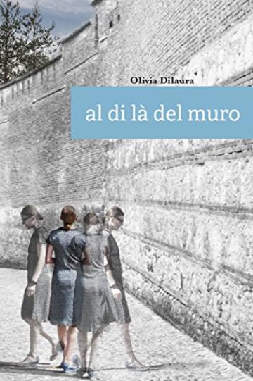 Al di l&agrave; del muro