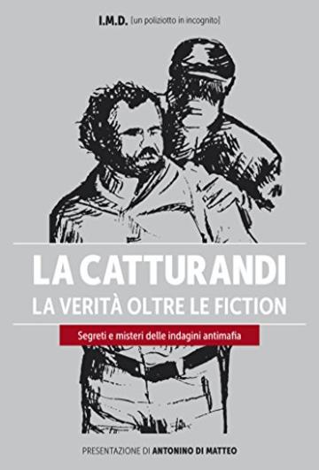 La Catturandi: La verit&agrave; oltre le fiction