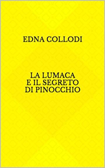 edna collodi     La lumaca e il segreto di pinocchio