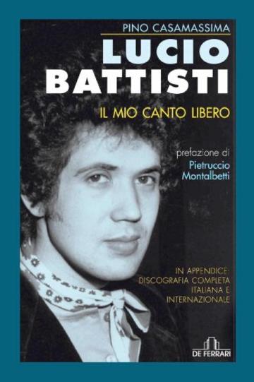 Lucio Battisti - Il mio canto libero