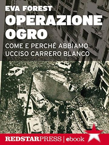 Operazione Ogro (Tutte le strade)
