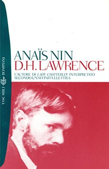 D.H. Lawrence: L'autore di Lady Chatterly interpretato secondo un'affinit&agrave; elettiva (I Lemuri)