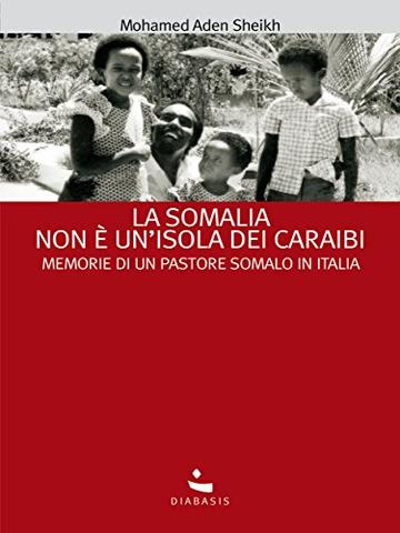 La Somalia non &egrave; un'isola dei Caraibi