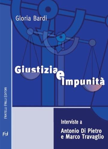 Giustizia e Impunit&agrave;