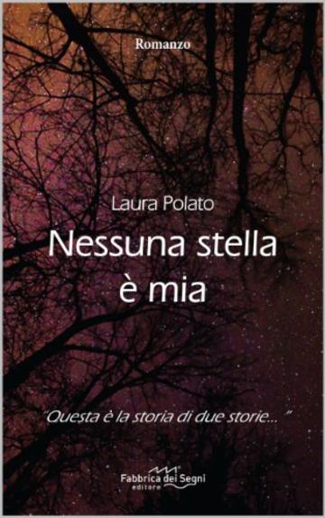 Nessuna stella &egrave; mia (Romanzi)