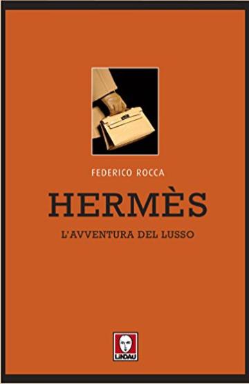 Herm&egrave;s: L'avventura del lusso (Le comete)