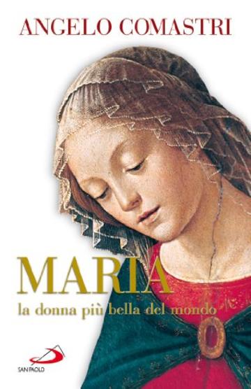 Maria la donna pi&ugrave; bella del mondo (Dimensioni dello spirito)