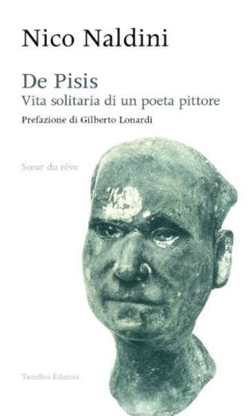 De Pisis. Vita solitaria di un poeta pittore (S&oelig;ur du r&ecirc;ve Vol. 2)