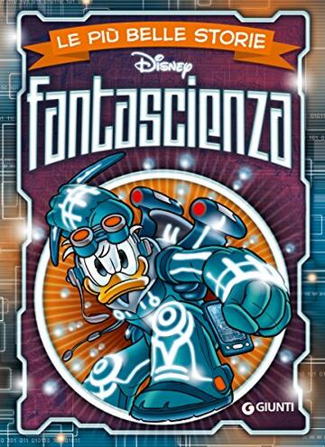 Le pi&ugrave; belle storie di Fantascienza