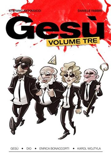 Ges&ugrave; Cruci Fiction Tour Vol. 3: Volume Tre