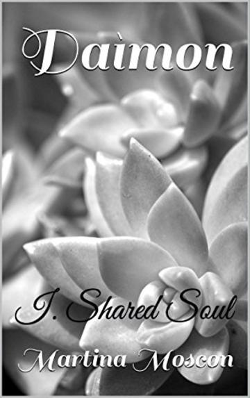 Da&igrave;mon: I. Shared Soul