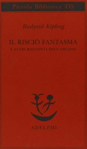 Il risci&ograve; fantasma (Piccola biblioteca Adelphi)