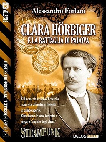 Clara H&ouml;rbiger e la battaglia di Padova (Clara H&ouml;rbiger e l'invasione dei Seleniti)