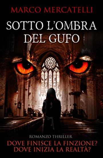 Sotto l'ombra del gufo: Dove finisce la finzione? Dove inizia la realt&agrave;?