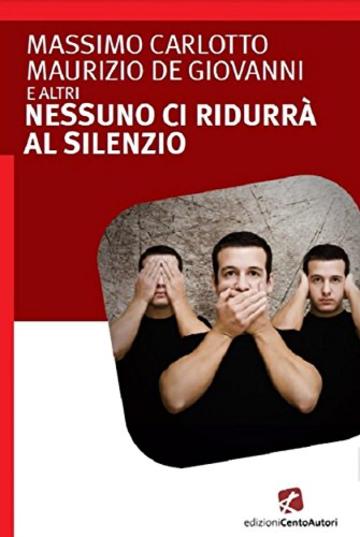 Nessuno ci ridurr&agrave; al silenzio