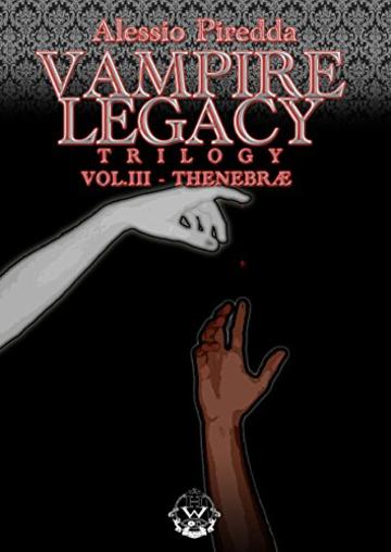 Thenebrae (Vampire Legacy Trilogy Vol. 3)