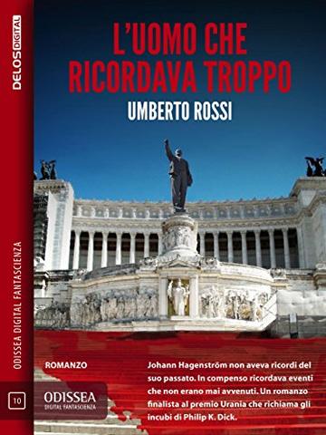 L'uomo che ricordava troppo (Odissea Digital Fantascienza)