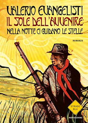Il sole dell'avvenire - vol III: Nella notte ci guidano le stelle