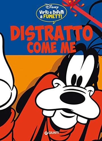 Distratto come me: Virt&ugrave; e difetti a fumetti (Personaggi a fumetti Vol. 3)