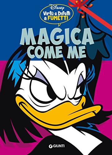Magica come me: Virt&ugrave; e difetti a fumetti (Personaggi a fumetti Vol. 6)