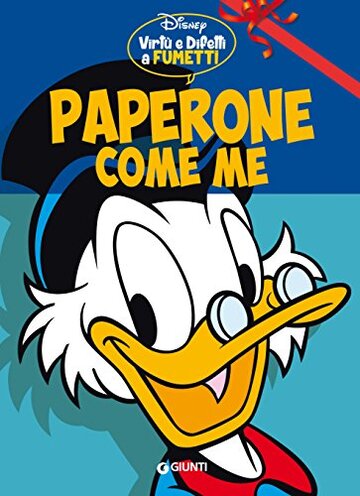 Paperone come me: Virt&ugrave; e difetti a fumetti