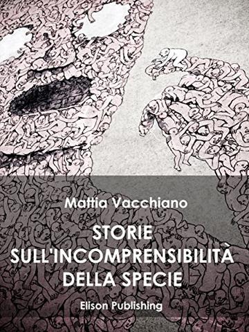Storie sull'incomprensibilit&aacute; della specie