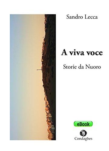 A viva voce: Storie da Nuoro (P&oacute;sidos)