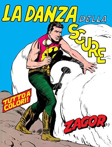 Zagor. La danza della scure: Zagor 010. La danza della scure (Zagor Edizione a colori)