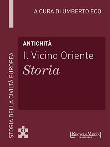 Antichit&agrave; - Il Vicino Oriente - Storia (1)