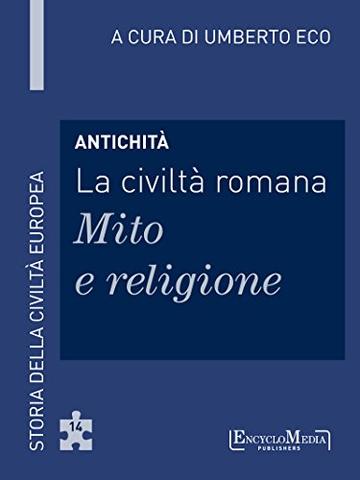 Antichit&agrave; - La civilt&agrave; romana - Mito e religione (14)