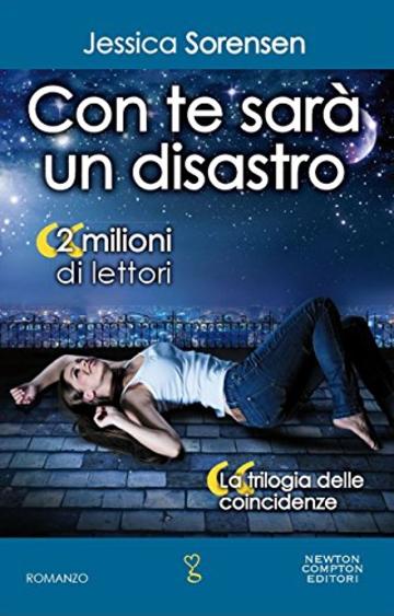 Con te sar&agrave; un disastro (La trilogia delle coincidenze Vol. 3)
