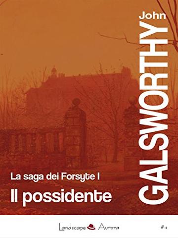 Il possidente: La saga dei Forsyte vol. 1 (Aurora)
