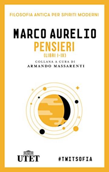 Pensieri. Libri I-IX (Filosofia antica per spiriti moderni)