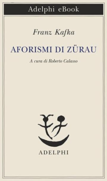Aforismi di Z&uuml;rau (Piccola biblioteca Adelphi)