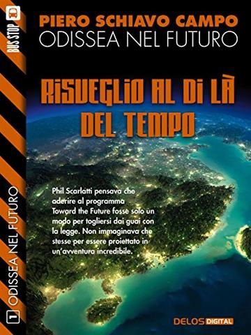 Risveglio al di l&agrave; del tempo: Odissea nel futuro 1