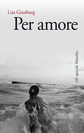 Per amore (Gli specchi)