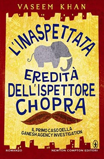 L'inaspettata eredit&agrave; dell'ispettore Chopra (eNewton Narrativa)