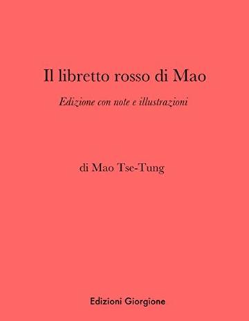 Il libretto rosso di Mao: Edizione con note e illustrazioni