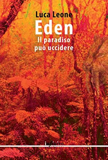 Eden: Il paradiso pu&ograve; uccidere (Narrativa)
