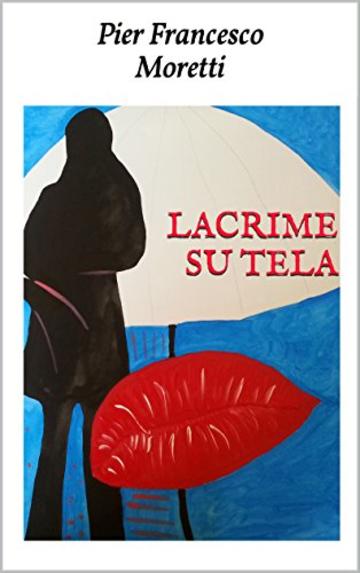 Lacrime su Tela