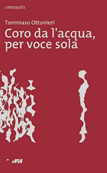 coro da l'acqua: per voce sola (i miosot&igrave;s Vol. 13)