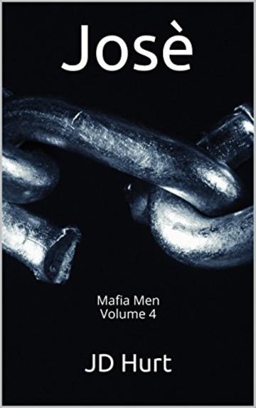 Jos&egrave;: Mafia Men Volume 4 (Mafia Men Series)